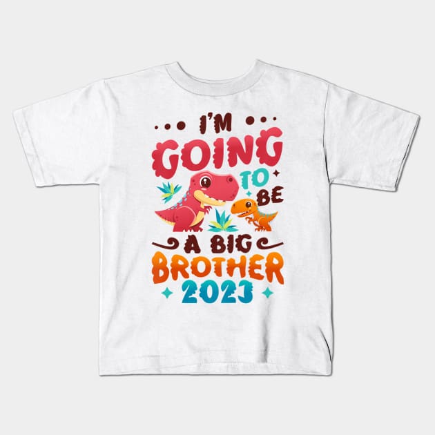 I'm Going To Be A Big Brother 2023 Kids T-Shirt by tabbythesing960